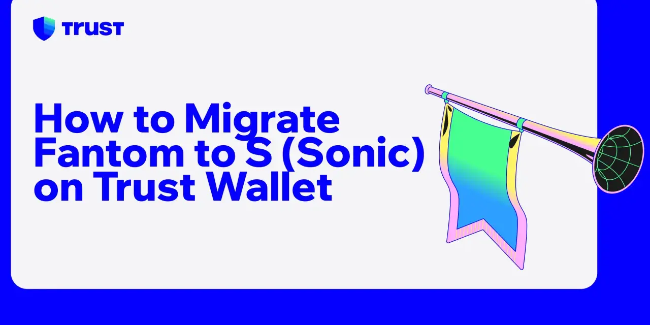 Jak migrować Fantom (FTM) do S (Sonic) na Trust Wallet. Grafika przedstawia trąbkę z kolorową flagą.
