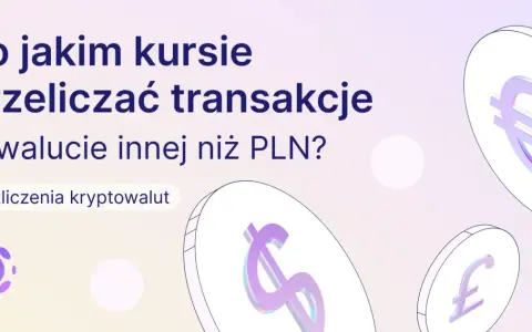 Pytanie o kurs wymiany transakcji w walucie innej niż PLN. Widoczne monety z symbolami euro, dolara i funta.