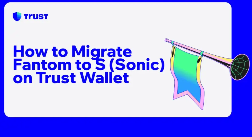 Jak migrować Fantom (FTM) do S (Sonic) na Trust Wallet. Grafika przedstawia trąbkę z kolorową flagą.
